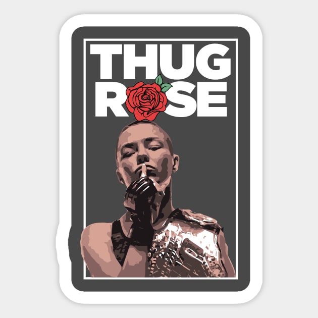 Thug Rose Namajunas UFC Fighter Shh T Shirt Sticker by APsTees